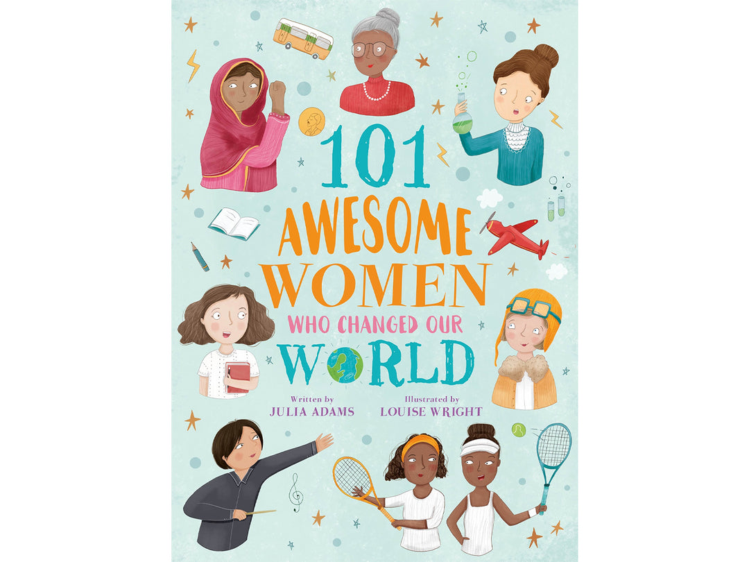 101 Awesome Women who changed our world