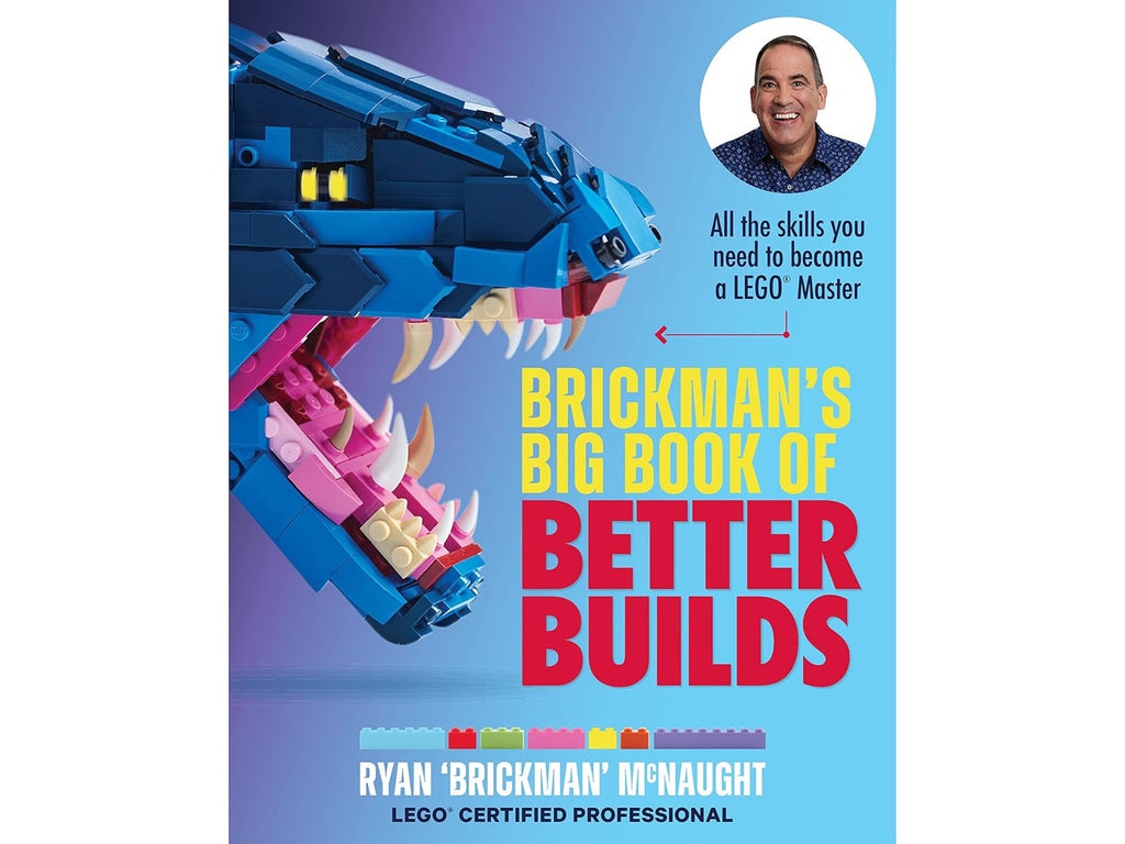 Brickman s Big Book of Better Builds Questacon