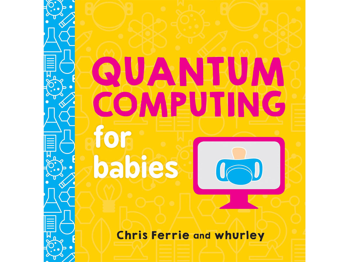 Quantum Computing For Babies