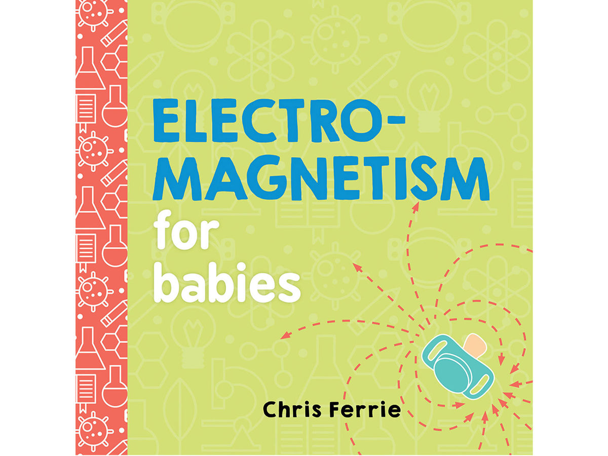 Electromagnetism for Babies