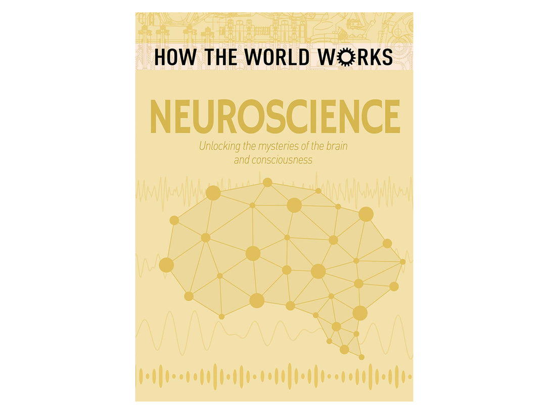 How the World Works: Neuroscience